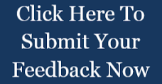 Click Here to Submit Your Feedback Now